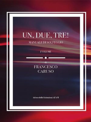 cover image of Un, due, tre! Manuale di Solfeggio. I Volume